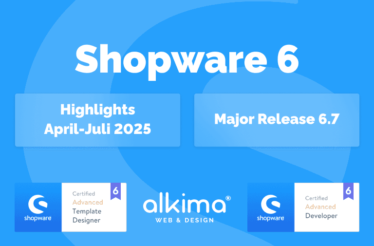 Shopware Updates April–Juli 2025: Major Release 6.7, neue KI-Funktionen und mehr für Ihren Shop
